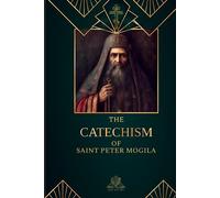 The Catechism of Saint Peter Mogila