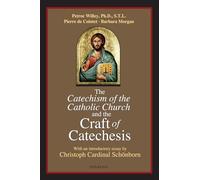 The Catechism of the Catholic Church and the Craft of Catechesis