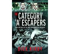 The Category ‘A’ Escapers: Thrilling Tales of the Most Dangerous Jail-Breakers