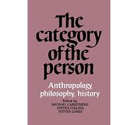 The Category of the Person: Anthropology, Philosophy, History