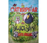 The Caterpillar and the Blackbird