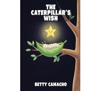 The Caterpillar's Wish