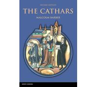 The Cathars: Dualist Heretics in Languedoc in the High Middle Ages (The Medieval World)