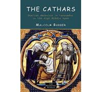The Cathars: Dualist Heretics in Languedoc in the High Middle Ages (The Medieval World)