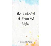 The Cathedral of Fractured Light