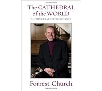 The Cathedral of the World: A Universalist Theology