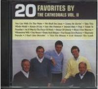 The Cathedrals - 20 Favorites by the Cathedrals Vol. II