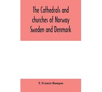 The cathedrals and churches of Norway, Sweden and Denmark