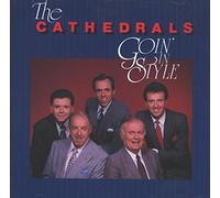The Cathedrals - Goin' In Style