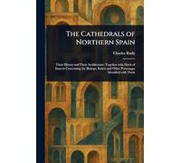 The Cathedrals of Northern Spain