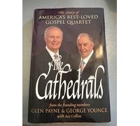 The Cathedrals: The Story of America's Best-Loved Gospel Quartet