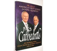 The Cathedrals: The Story of America's Best-Loved Gospel Quartet