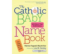 The Catholic Baby Name Book
