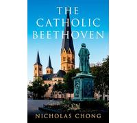 The Catholic Beethoven