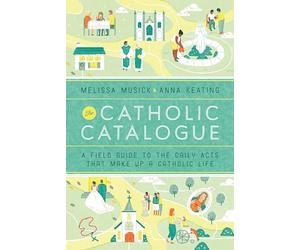 The Catholic Catalogue - Paperback / softback NEW Keating, Anna 01/10/2019