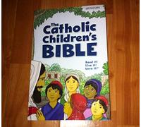 The Catholic Children's Bible: Good News Translation