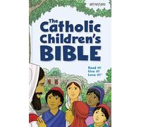 The Catholic Children's Bible: Good News Translation