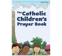 The Catholic Children's Prayer Book