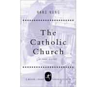 The Catholic Church: A Short History (Modern Library Chronicles)