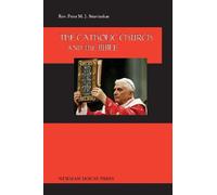 The Catholic Church and the Bible