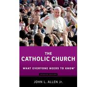 The Catholic Church What Everyone Needs to Know 2/e