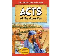 The Catholic Comic Book Bible: Acts of the Apostles