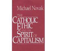 The Catholic Ethic and the Spirit of Capitalism