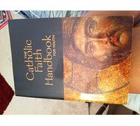 The Catholic Faith Handbook for Youth