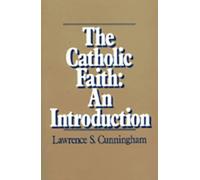 The Catholic Faith: Introduction: An Introduction