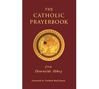 The Catholic Prayerbook: from Downside Abbey