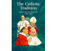 The Catholic Tradition: Before and after Vatican II, 1878-1993 (Campion Book)