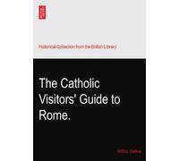 The Catholic Visitors' Guide to Rome.