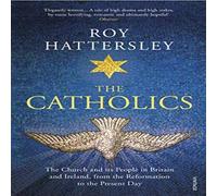 The Catholics Paperback Book Roy Hattersley Multi One Size
