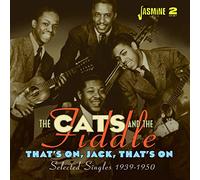 The Cats and the Fiddle - That's On, Jack, That's On - Selected Singles 1939-1950 (2CD)