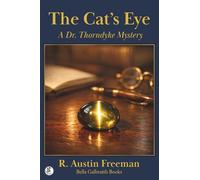 The Cat's Eye: A Dr. Thorndyke Mystery