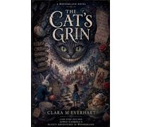 The Cat's Grin (Enchanted Echoes - Untold Side Stories from Timeless Worlds)