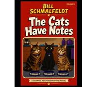 The Cats Have Notes, Vol. 1: A graphic adaptation of the novel.