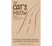 The Cat's Meow: Short Musings On My Journey To Be Better