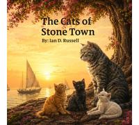 The Cats of Stone Town: A Zanzibar Folktale About Dignity, Community, and Standing on Your Own Paws (Tales from Zanzibar: African Folklore to live by.)
