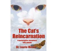 The Cat's Reincarnation: Transformative Encounters with Animals