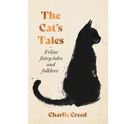 The Cat's Tales : Feline Fairy Tales and Folklore - The perfect stocking filler for cat lovers