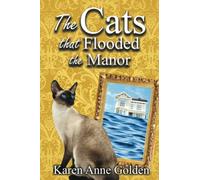 The Cats that Flooded the Manor (The Cats That Cozy Mystery)