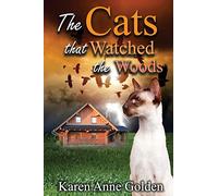 The Cats that Watched the Woods: Volume 5 (The Cats That Cozy Mystery)