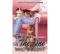 The Cats Who Love(d) Me and the One Who Doesn't