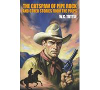 The Catspaw of Pipe Rock and Other Stories from the Pulps