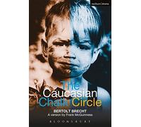 [(The Caucasian Chalk Circle)] [ By (author) Bertolt Brecht, Edited by Tom Kuhn, Translated by Frank McGuinness ] [April, 2008]