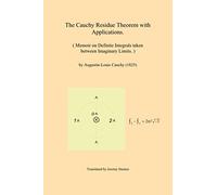 The Cauchy Residue Theorem with Applications.: Memoir on Definite Integrals taken between Imaginary Limits.
