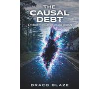 The Causal Debt: A Techno Thriller of Missing Compute (Algorithmic Futures)