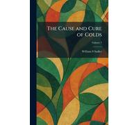 The Cause and Cure of Colds