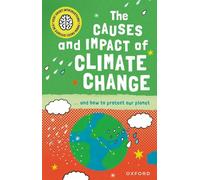 The Causes and Impact of Climate Change: ... and How to Protect Our Planet (Very Short Introduction for Curious Youn)
